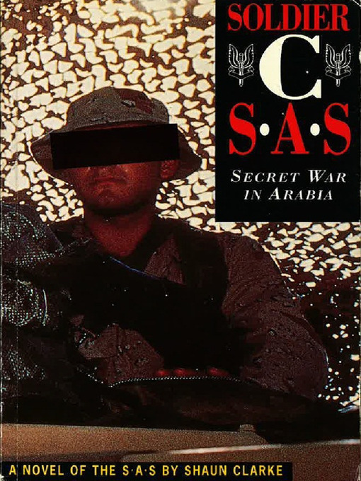 Title details for Soldier C: Secret War in Arabia by Shaun Clarke - Available